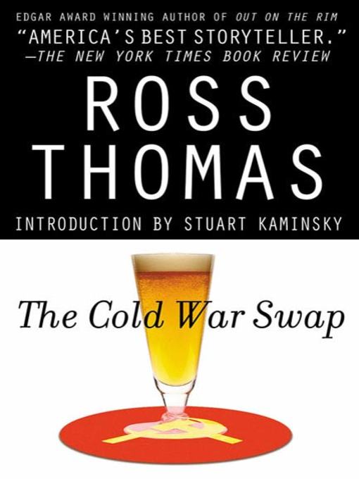 Title details for The Cold War Swap by Ross Thomas - Available